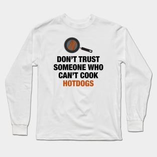 Don't Trust Long Sleeve T-Shirt